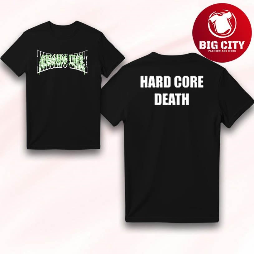 Friends Family Forever Missing Link Hardcore Death 2026 Two Sided Shirt