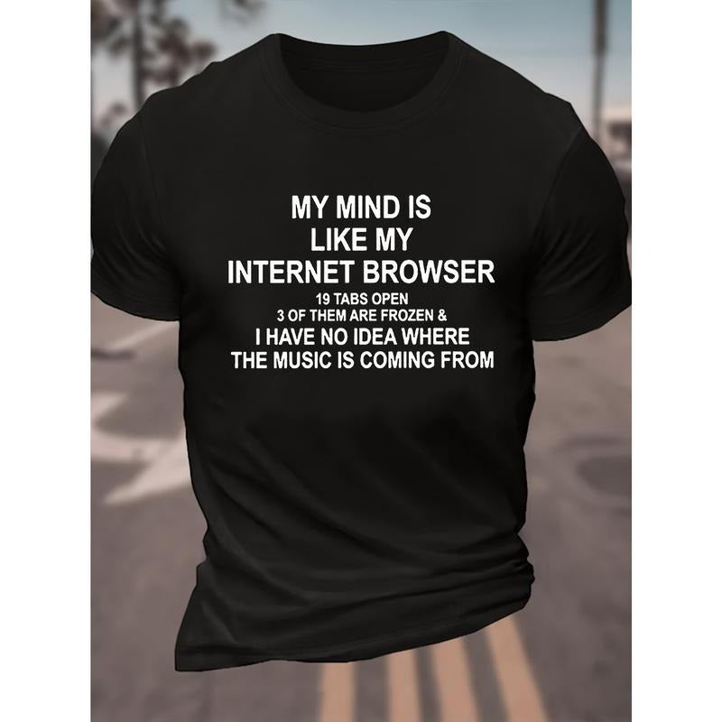 [Fun ] Comfortable 100% Cotton "My Mind Is Like My Internet Browser" Crew Neck Short Sleeve Versatile Summer Casual Made USA T-Shirts