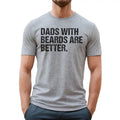 Funny Dad Shirt Dads Beards Are Better Dad T-Shirts