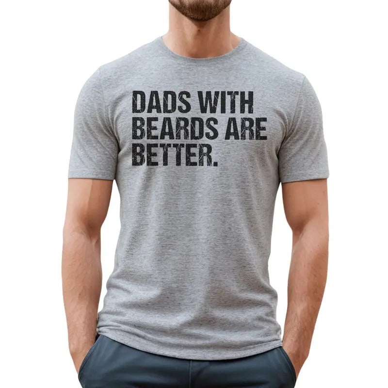 Funny Dad Shirt Dads Beards Are Better Dad T-Shirts