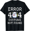 Funny Error 404 Costume Not Found Shirt Error 404 Costume Not Found Gamer Halloween Menswear Top T-Shirts