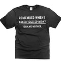 Funny Humor Shirt Your Opinion Funny Shirt T-Shirts