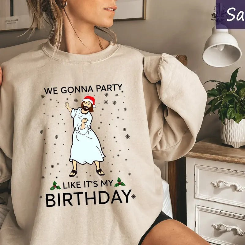 Funny Jesus We Gonna Party Like 'S My Christian Xmas Xmas T-Shirts