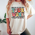 Funny Math Teacher Bruh Did You Even Show Your Work Shirt Teacher Shirt Teacher Appreciation Cute Teacher Shirt New Teacher Shirt T-Shirts