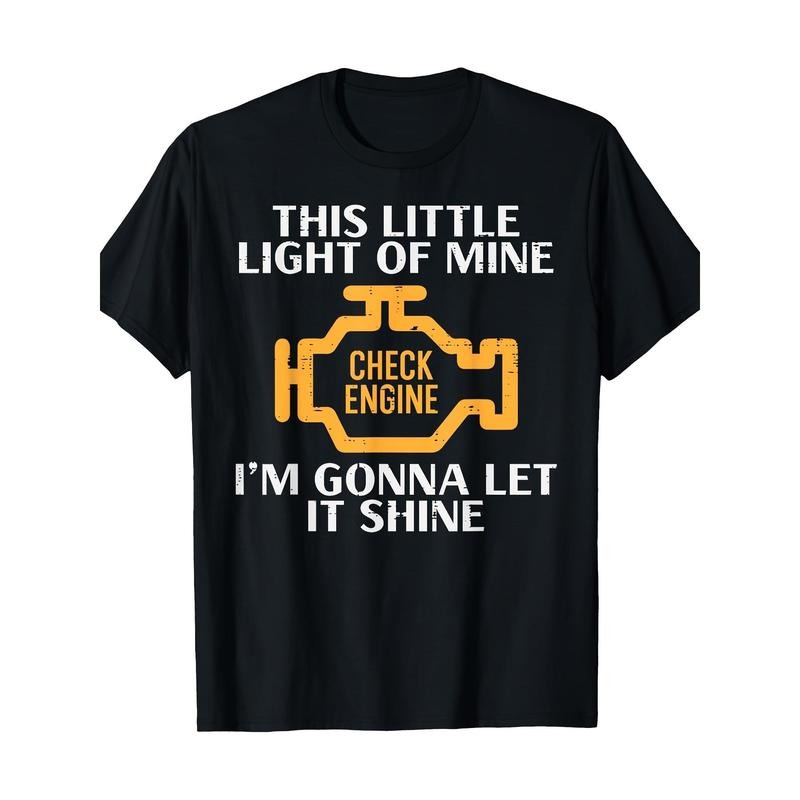 Funny Mechanic Humorous Check Engine Light Short Sleeve Casual Garage Enthusiasts Auto Repair Lovers Made USA T-Shirts