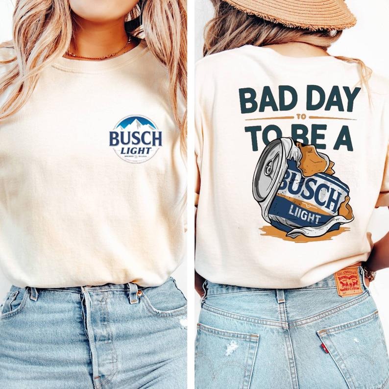 Funny Shirt "Bad Day Be Busch Lite" Uniaex T-Shirts