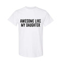 Funny Shirt Awesome Like My Daughter Fathers Dad Daughter Dad Full Color Polyestershirt T-Shirts