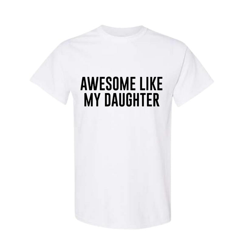 Funny Shirt Awesome Like My Daughter Fathers Dad Daughter Dad Full Color Polyestershirt T-Shirts