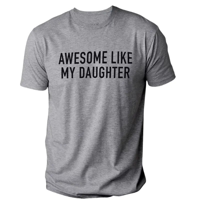 Funny Shirt Awesome Like My Daughter Fathers Dad Daughter Dad T-Shirts