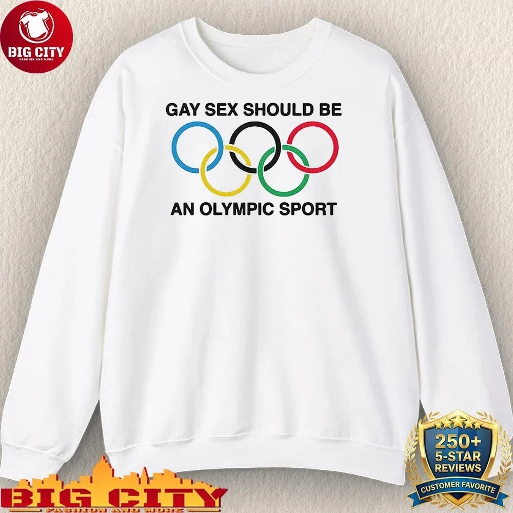 Gay Sex Should Be An olympic Sport Shirt