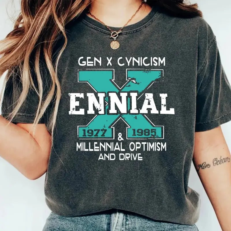 Gen X Cynic!Sm Ennial Millennial Drive Shirt Optimism Generation X Ennial Funny Humor Gen X Shirt Casual T-Shirts