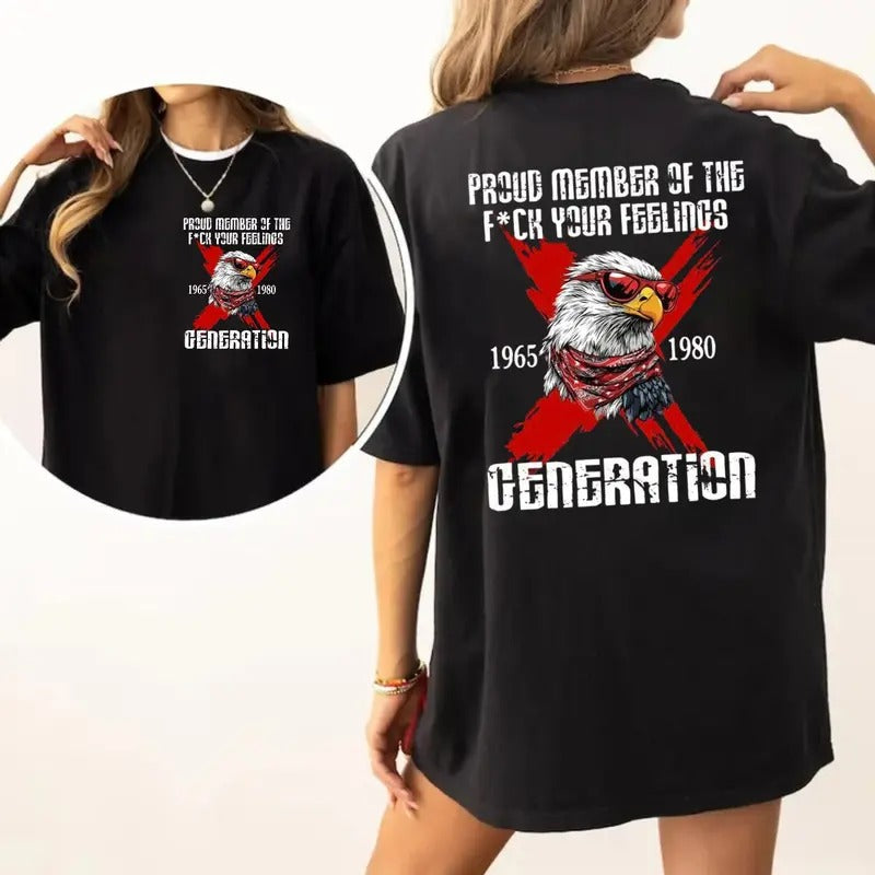 Gen X Sarcastic Proud Members Gen X Two Sides Shirt Raised Hose Water Neglect Shirt Funny Saying Sarcasm Quotes Shirt Streetwear T-Shirts