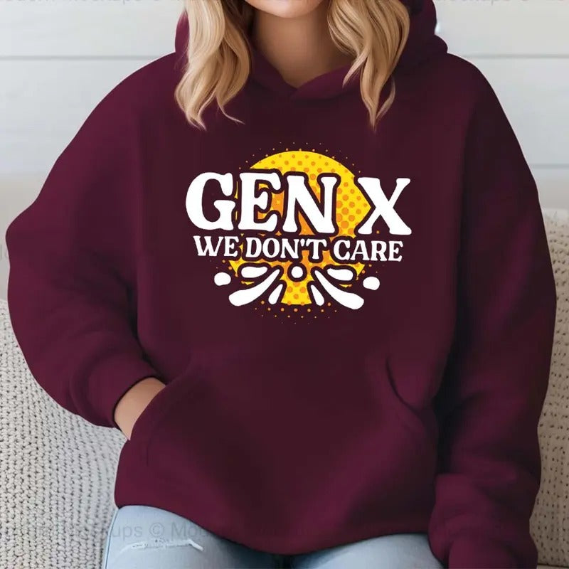 Gen X We Don'T Care Humor Casual Street Fleece Hooded Tops Perfect T-Shirts
