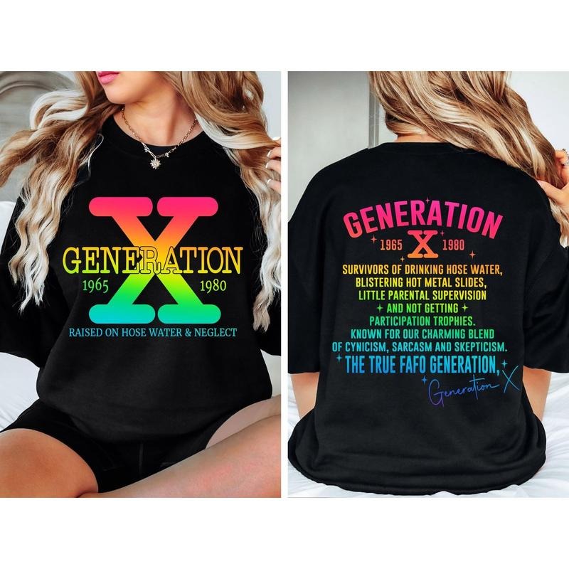 Generation X Two Sides Raised Hose Water & Neglect Funny Quote Shirt Snarky Sarcastic T-Shirts
