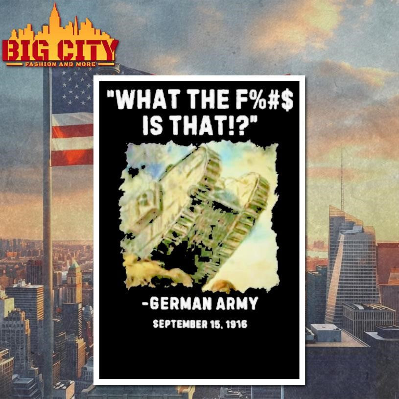 German Army What The Fuck Is That Shirt