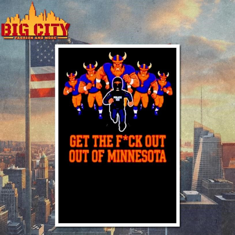 Get Fuck Out Of Minnesota Anti Ice Shirt