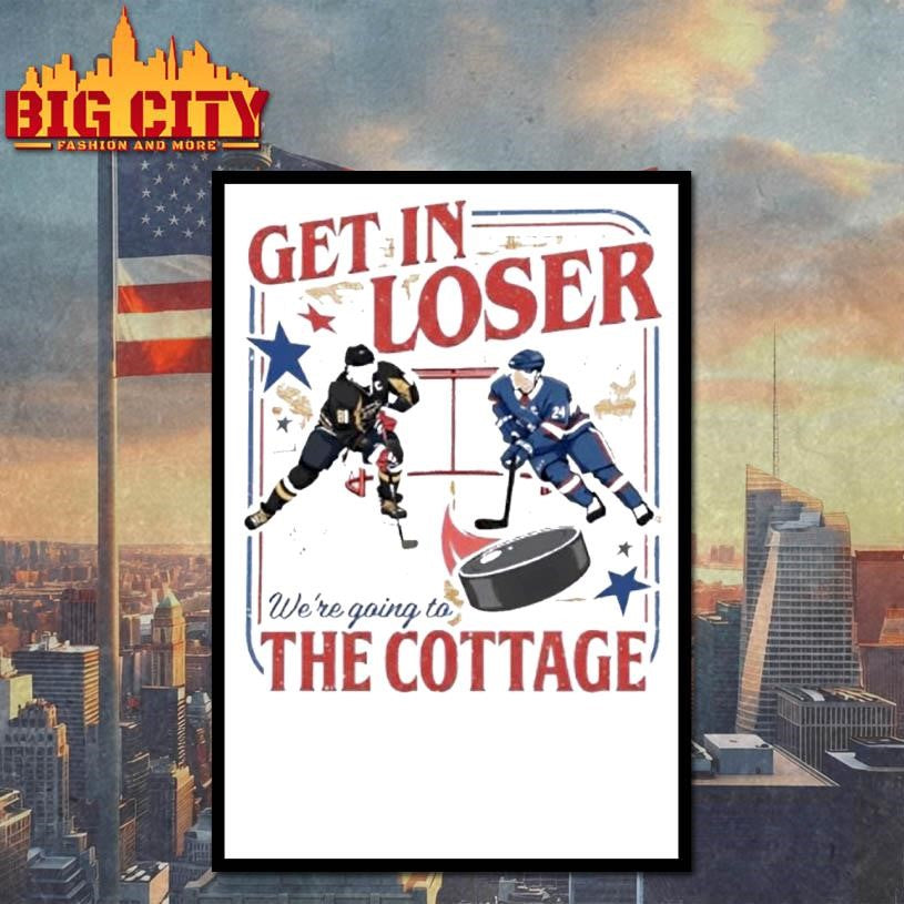 Get In Loser We Are Going To The Cottage Heated Rivalry Gifts Shirt