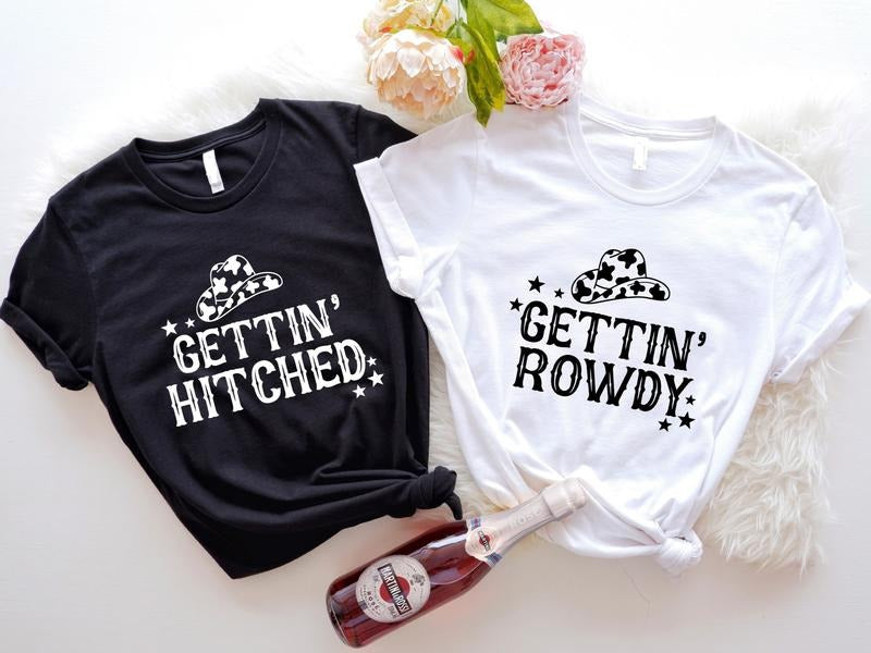 Getting Hitched Rowdy Shirt Western Bachelorette Party Matching Bridesmaid Country Bridal Shower Bride Be Shirt T-Shirts