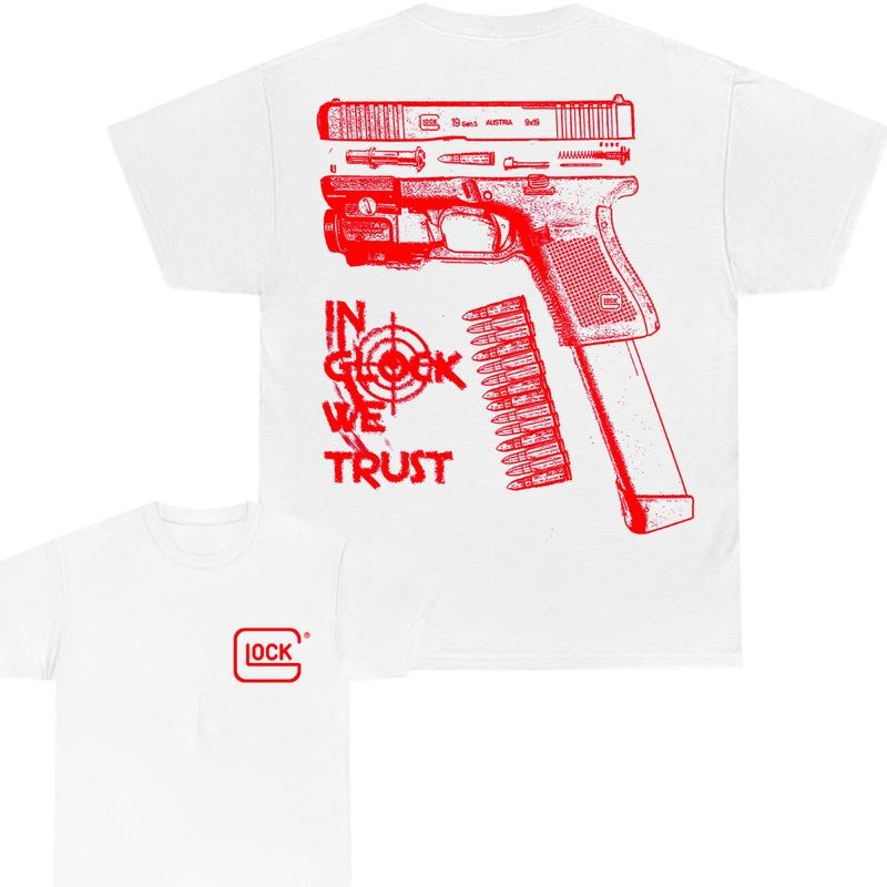 Glock GLOCK WE TRUST Double Sided Fit Color Red Full Color Sizes Menswear Cotton Funny Glock Shirt T-Shirts