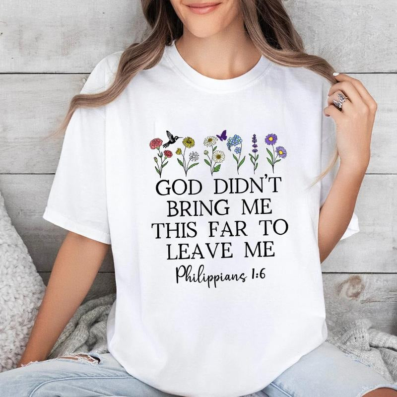 God Didn'T Bring Me This Far Leave Me Pure Cotton Casual Street Crew Neck Short Sleeve Tops T-Shirts