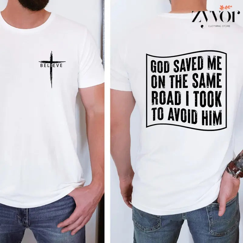 God Saved Me Same Road I Took Avoid Him Pure Cotton Casual Street Crew Neck Short Sleeve Tops T-Shirts