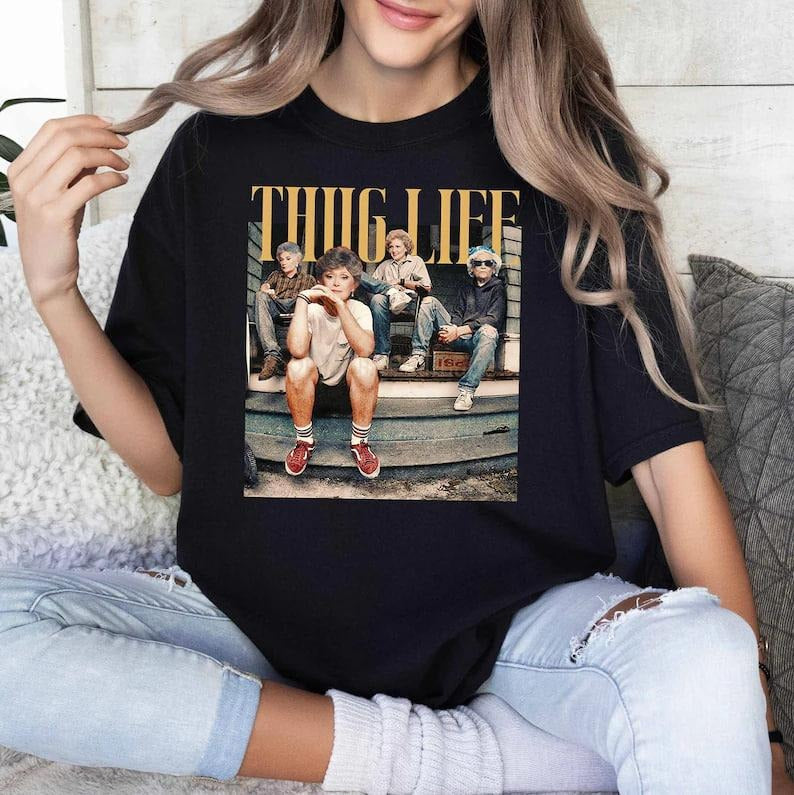 Golden Thug Life Shirt Golden Fan Shirt Golden Lover 80s TV Sitcom T-Shirts