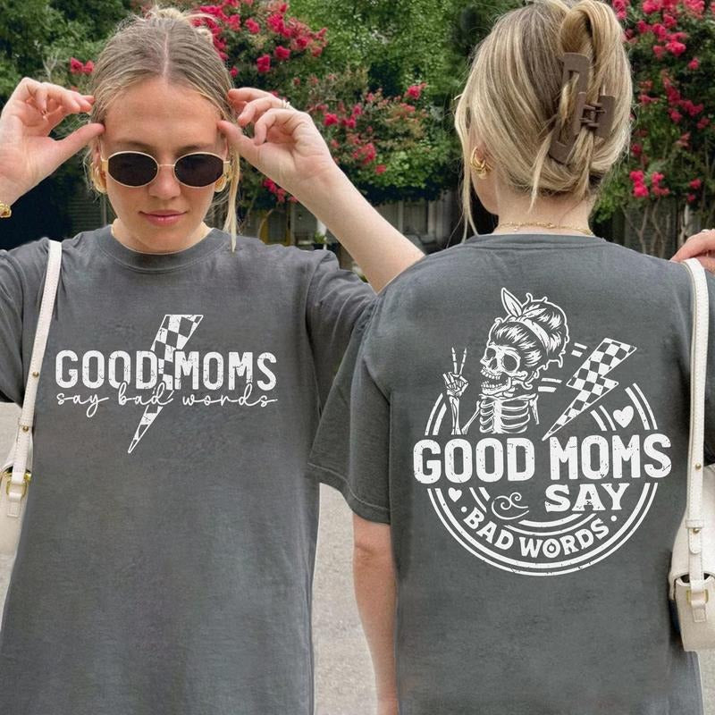 Good Moms Say Bad Words 2 Sided Shirt Funny Mom Shirt Sarcastic Mom Mama Shirt Rock Mom Shirt Comfort Colors Mama T-Shirts