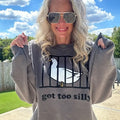Got Too Silly T-Shirts