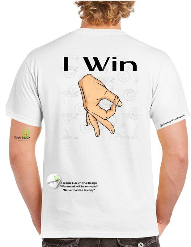 Gotcha : I Win Funny T-Shirts