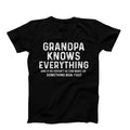 Grandpa Knows Everything Funny Grandpa Shirt Grandpa Cool Grandpa Best Grandpa Grandkids T-Shirts