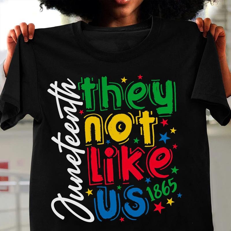 They Not Like Us Juneteenth 1865 Black History Month Black Lives Matter Shirt 1865 Juneteenth T-Shirts