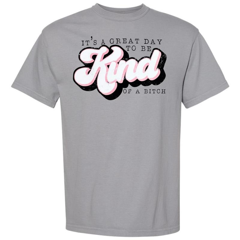 Great Day Be Kind Comfort Colors T-Shirts