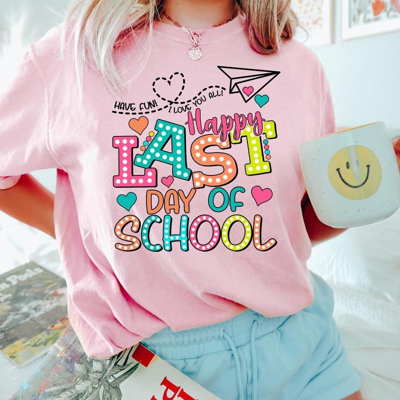 Happy Last Day School Last Day School Shirt Teacher Off Duty Shirt Teacher Shirts Last Day School A9A24 T-Shirts