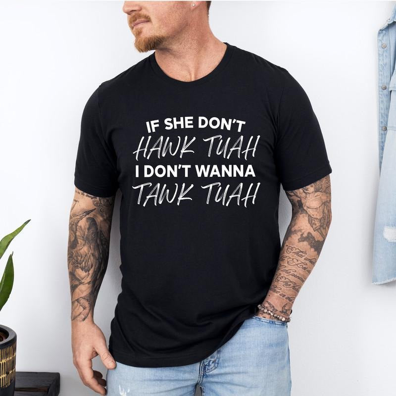 Hawk Tuah Shirt Hawk Tuah T Shirt Spit That Thing Girl Hawk Tuah 2024 Spit That Thang Funny Meme Girl T-Shirts