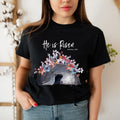 He Is Risen Flower Christian Shirt Casual Crew Neck Short Sleeve Tops Perfect T-Shirts