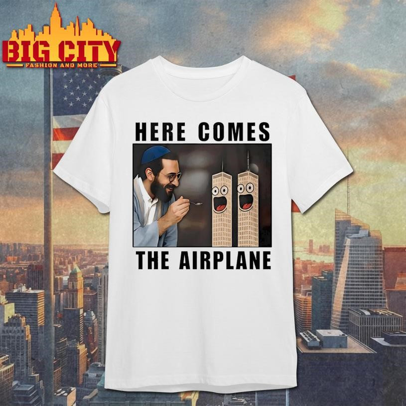 Here Comes The Airplane 9 11 Shirt