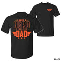 Hero Dad Bold 'I Have Hero I Call Him Dad' Relaxed Fit Ideal Streetwear Vacation Outfits Everyday Casual T-Shirts