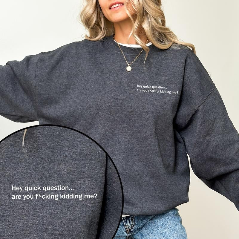 Hey Quick Question Humor Long Sleeves Retro Sarcastic Funny Saying Snarky T-Shirts