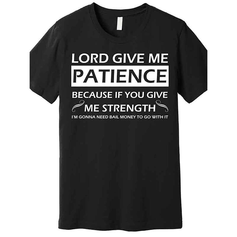 God Give Me Patience Advanced Fun Short Sleeve Printed Black Made USA T-Shirts