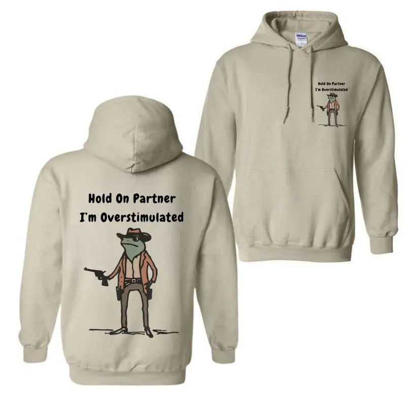 Hold Partner Im Overstimulated Cowboy Frog Gen Z Shirt Funny Meme T-Shirts