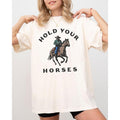 Hold Your Horses Retro Western Cowboy Country Shirt Comfort Color T-Shirts