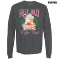 Holly Jolly Coffee Club Long Sleeve Comfort Colors 'NLB T-Shirts