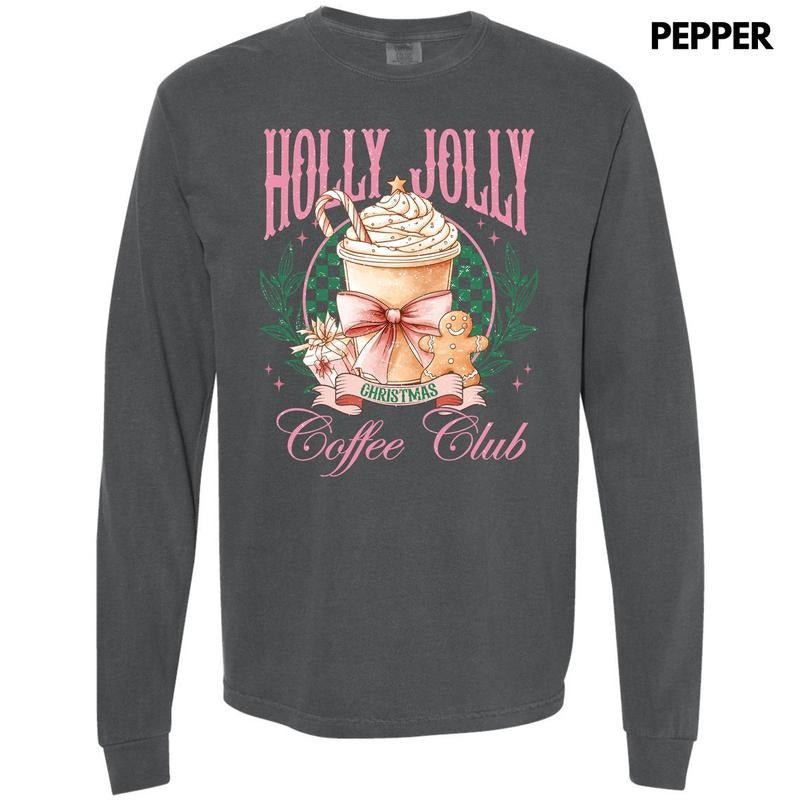 Holly Jolly Coffee Club Long Sleeve Comfort Colors 'NLB T-Shirts