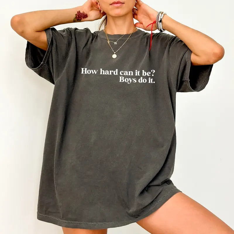 How Hard Can Be Do Shirt Meme Sarcastic Unhinged Shirt Funny Shirt Funny Meme Comfy Fabric Tops Womenswear Cotton Fabric Relaxed Fit Chic T-Shirts