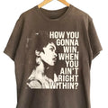 How You Gonna Win When You Ain'T Right Within Lauryn Music Hill Shirt Lauryn Classic Collar Top T-Shirts