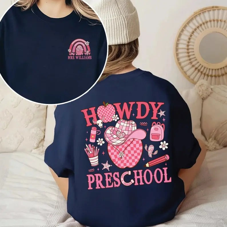 Howdy Preschool Teacher Rainbow Kindergarten Teacher Elementary Teacher Preschool Teacher First Grade Teacher Custom Name T-Shirts