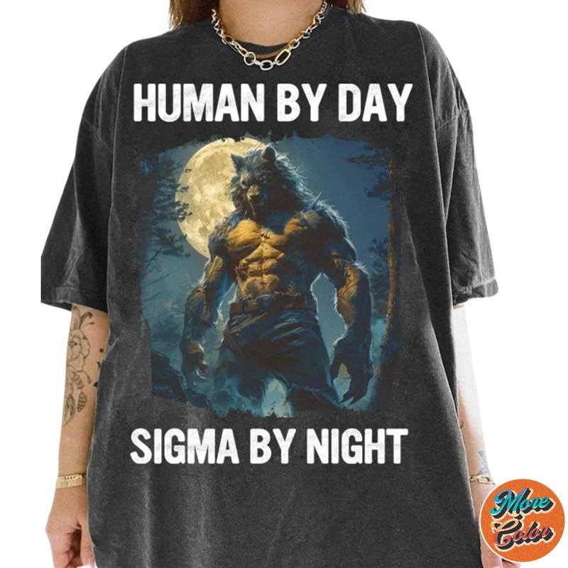 Human Day Sigma Night Funny Meme Shirt Cotton Crew Neck Size S 4XL Menswear Top Womenswear Top Underwear Streetwear Basic T-Shirts