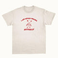 I Am Never Wrong Actually T-Shirts