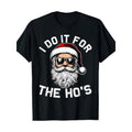 I Do Hos Funny Inappropriate Santa Face 100% Cotton Made USA T-Shirts