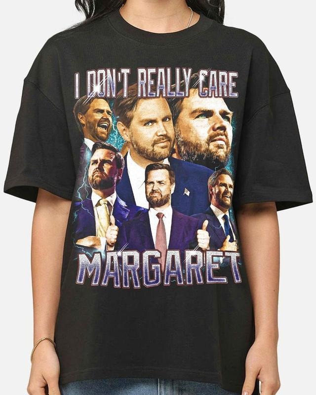 I Don'T Really Care Margaret Funny Minimalist JD Vance Casual Comfort T-Shirts